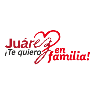 Juarez Te Quiero En Familia